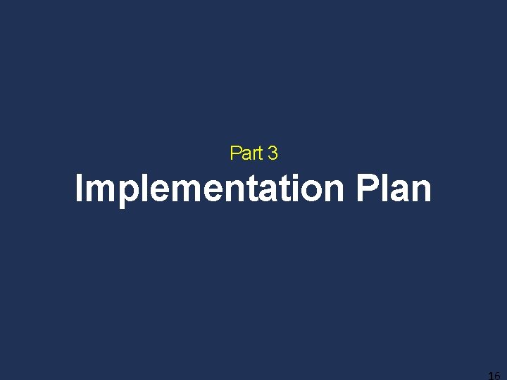 Part 3 Implementation Plan 16 