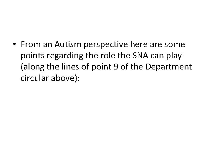  • From an Autism perspective here are some points regarding the role the