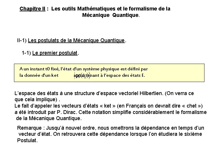Chapitre II : Les outils Mathématiques et le formalisme de la Mécanique Quantique. II-1)