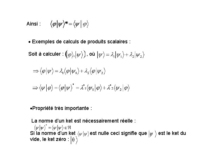 Ainsi : Exemples de calculs de produits scalaires : Soit à calculer : ,