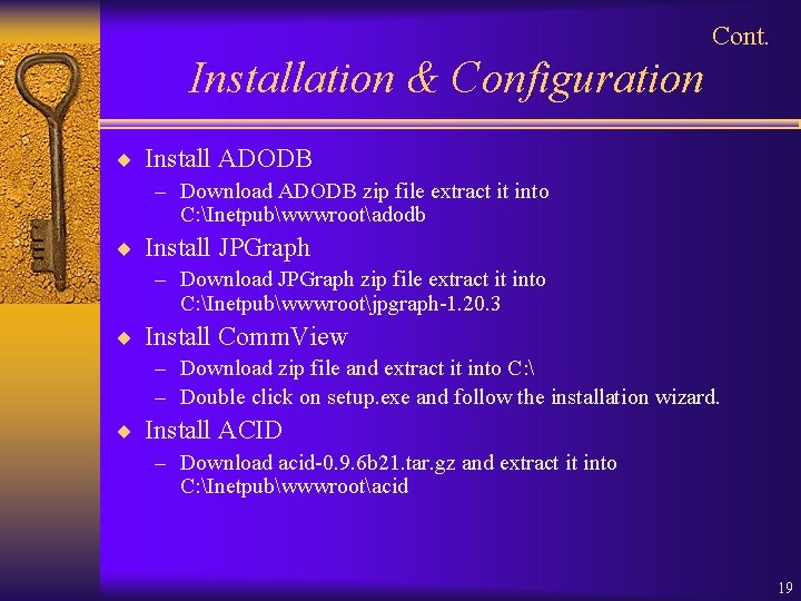 Cont. Installation & Configuration ¨ Install ADODB – Download ADODB zip file extract it