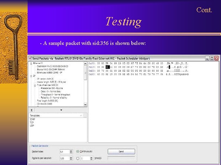 Cont. Testing - A sample packet with sid: 356 is shown below: 23 