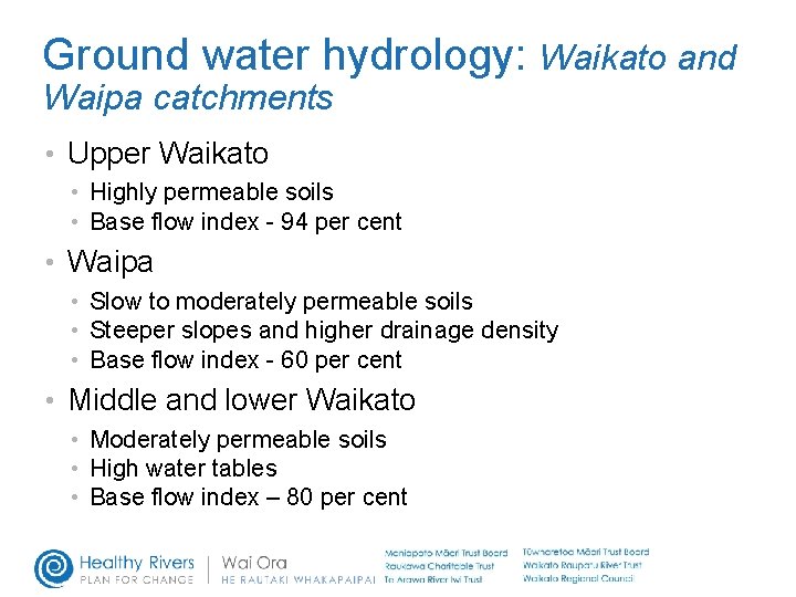 Ground water hydrology: Waikato and Waipa catchments • Upper Waikato • Highly permeable soils