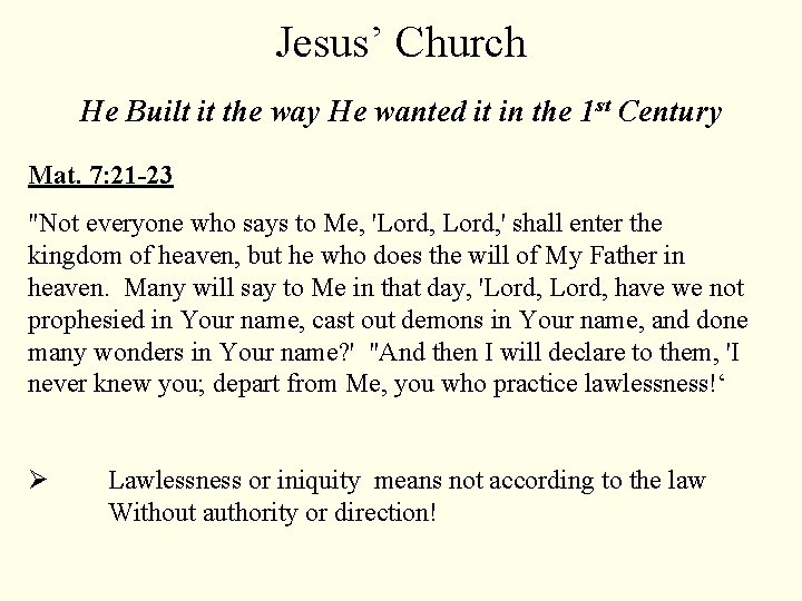 Jesus’ Church He Built it the way He wanted it in the 1 st