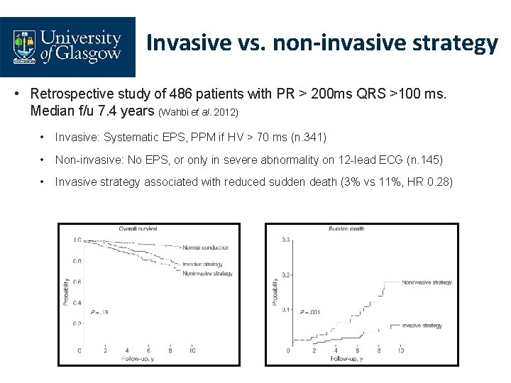Invasive vs. non-invasive strategy • Retrospective study of 486 patients with PR > 200