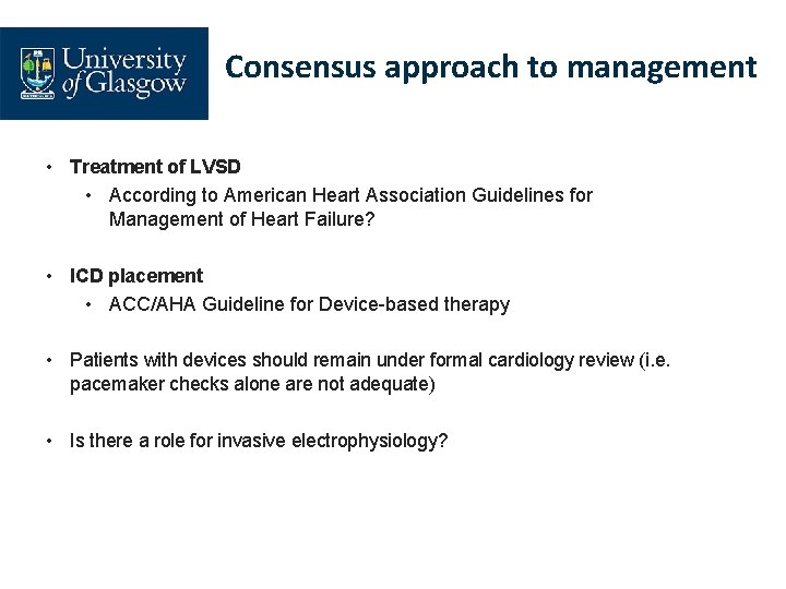 Consensus approach to management • Treatment of LVSD • According to American Heart Association