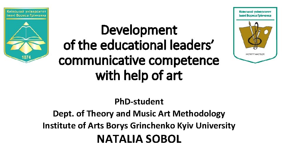 Development of the educational leaders’ communicative competence with help of art Ph. D-student Dept.