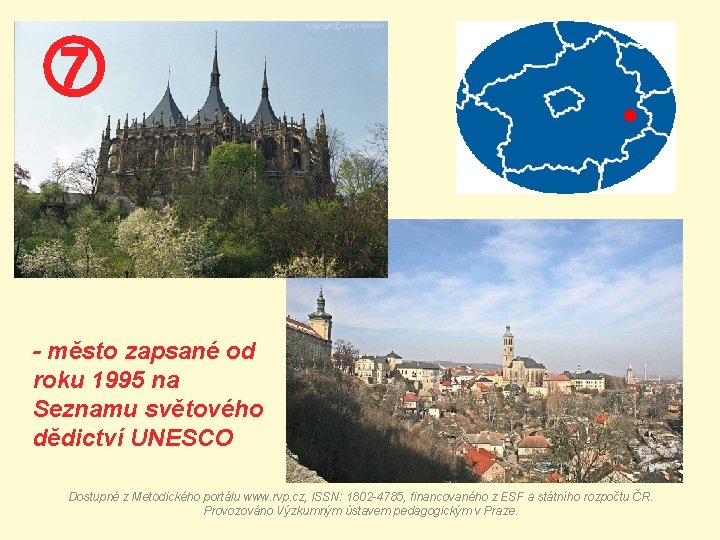  - město zapsané od roku 1995 na Seznamu světového dědictví UNESCO Dostupné z