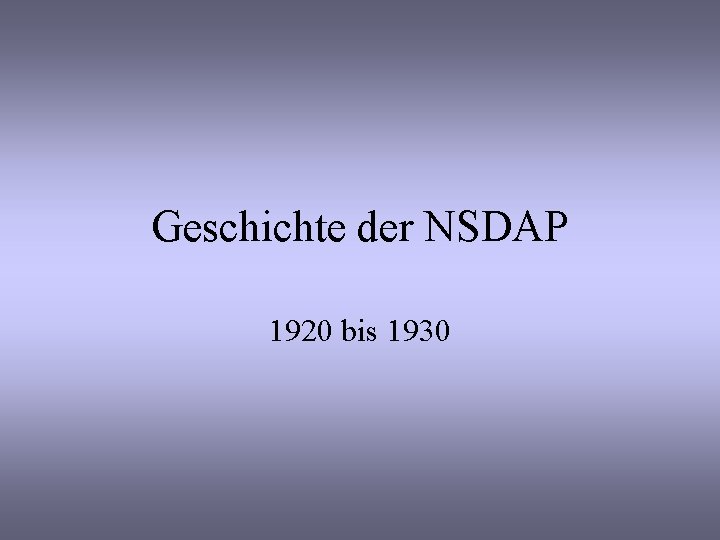 Geschichte der NSDAP 1920 bis 1930 