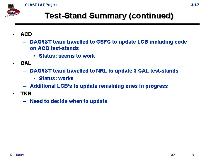 GLAST LAT Project 4. 1. 7 Test-Stand Summary (continued) • • • ACD –