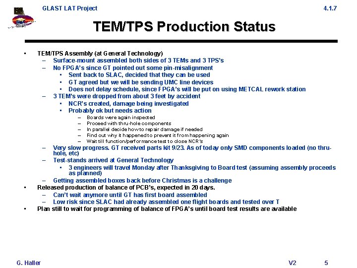 GLAST LAT Project 4. 1. 7 TEM/TPS Production Status • TEM/TPS Assembly (at General