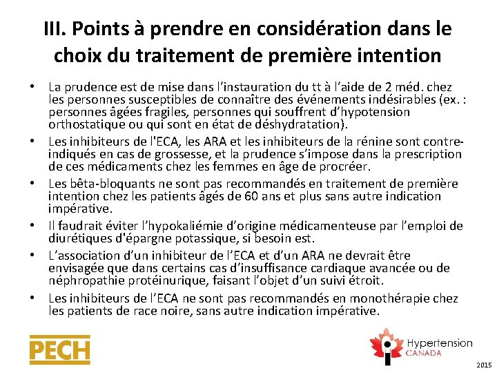 III. Points à prendre en considération dans le choix du traitement de première intention