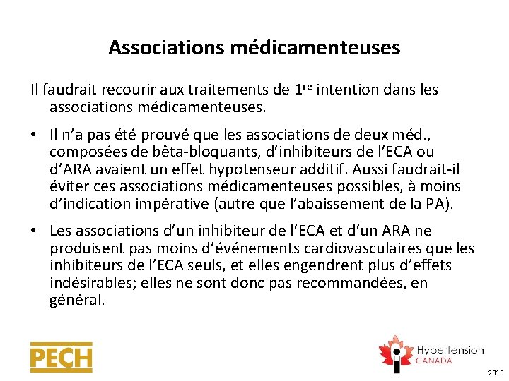 Associations médicamenteuses Il faudrait recourir aux traitements de 1 re intention dans les associations