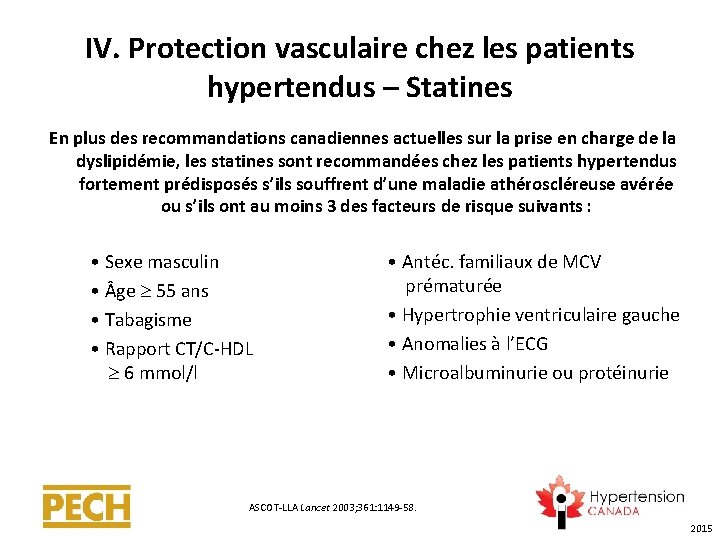 IV. Protection vasculaire chez les patients hypertendus – Statines En plus des recommandations canadiennes
