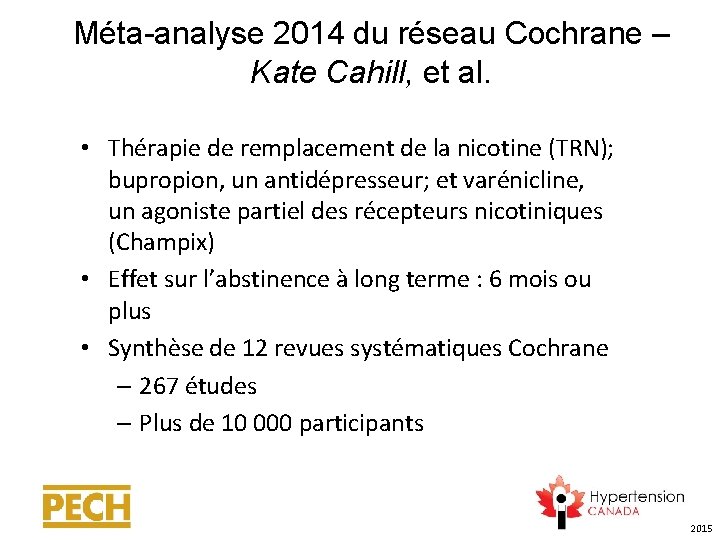 Méta-analyse 2014 du réseau Cochrane – Kate Cahill, et al. • Thérapie de remplacement