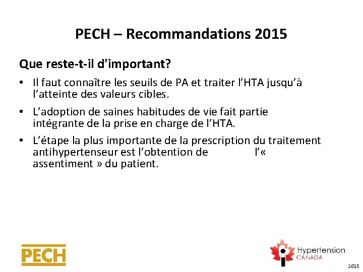 PECH – Recommandations 2015 Que reste-t-il d'important? • Il faut connaître les seuils de