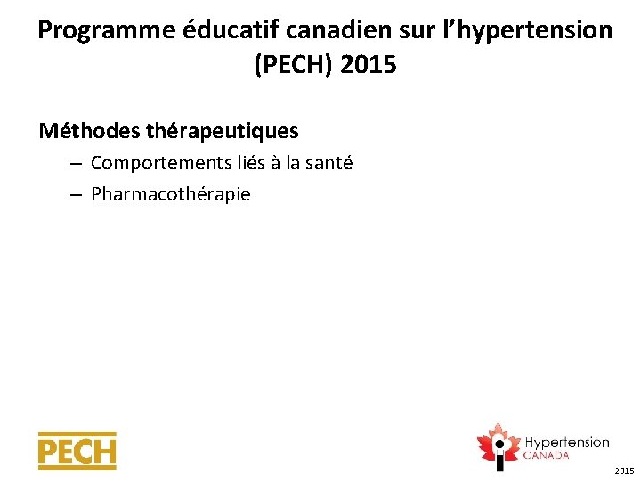 Programme éducatif canadien sur l’hypertension (PECH) 2015 Méthodes thérapeutiques – Comportements liés à la