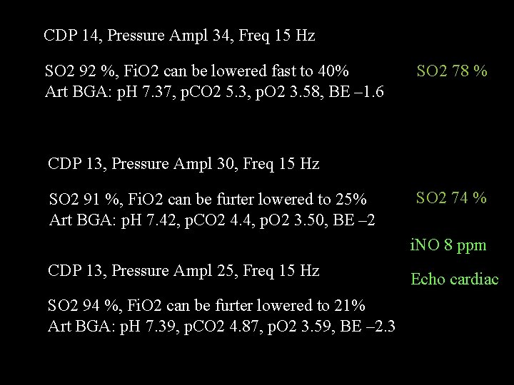 CDP 14, Pressure Ampl 34, Freq 15 Hz SO 2 92 %, Fi. O
