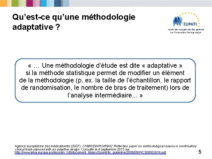 Qu’est-ce qu’une méthodologie adaptative ? Académie européenne des patients sur l’innovation thérapeutique « …