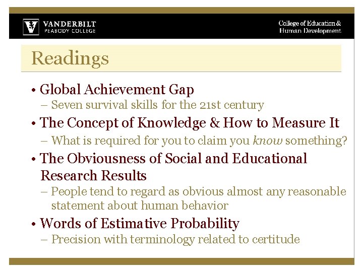 Readings • Global Achievement Gap – Seven survival skills for the 21 st century