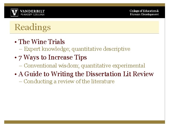 Readings • The Wine Trials – Expert knowledge; quantitative descriptive • 7 Ways to