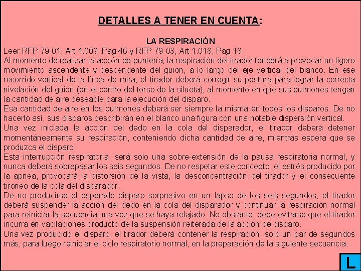 DETALLES A TENER EN CUENTA: LA RESPIRACIÓN Leer RFP 79 -01, Art 4. 009,