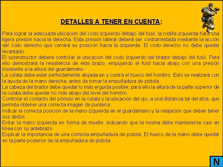 DETALLES A TENER EN CUENTA: Para lograr la adecuada ubicación del codo izquierdo debajo