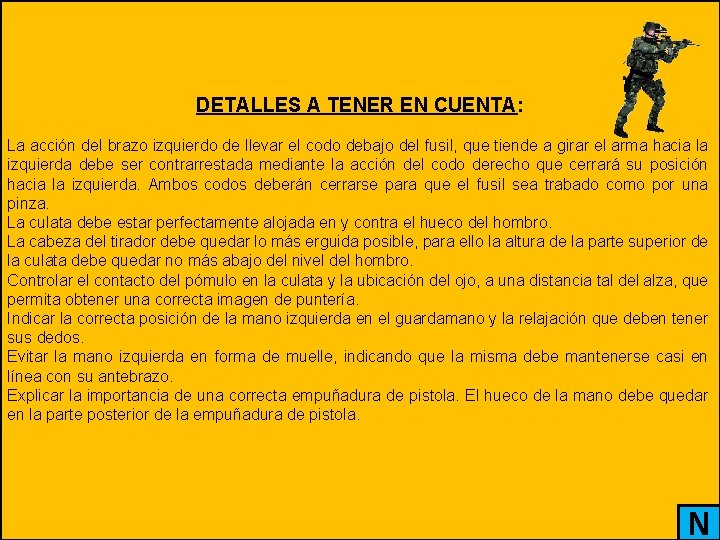 DETALLES A TENER EN CUENTA: La acción del brazo izquierdo de llevar el codo