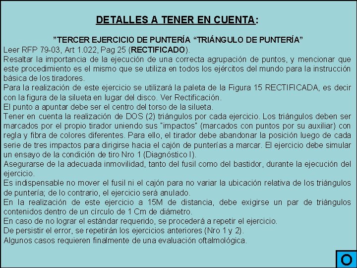 DETALLES A TENER EN CUENTA: ”TERCER EJERCICIO DE PUNTERÍA “TRIÁNGULO DE PUNTERÍA” Leer RFP