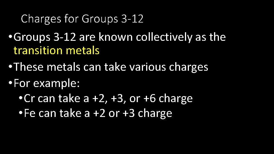 Charges for Groups 3 -12 • Groups 3 -12 are known collectively as the