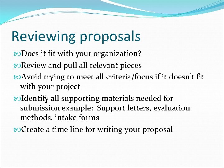 Reviewing proposals Does it fit with your organization? Review and pull all relevant pieces Reviewing proposals Does it fit with your organization? Review and pull all relevant pieces