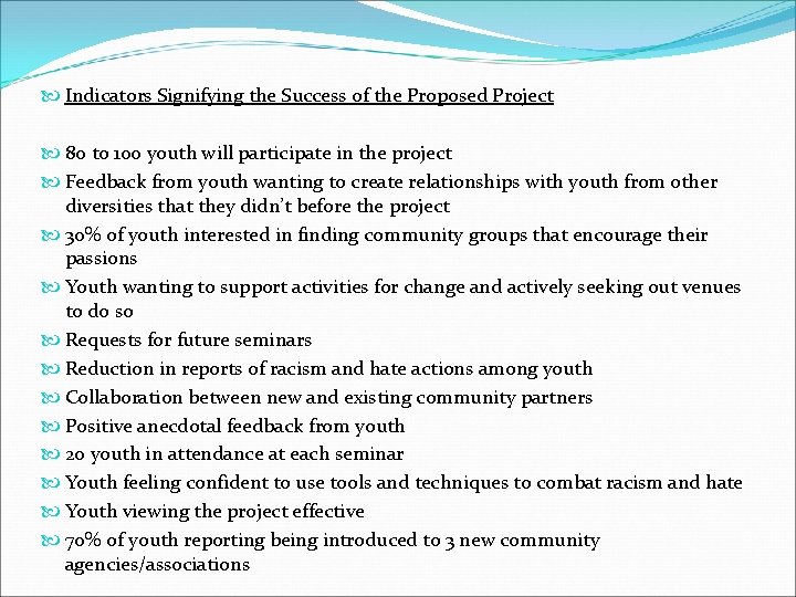 Indicators Signifying the Success of the Proposed Project 80 to 100 youth will Indicators Signifying the Success of the Proposed Project 80 to 100 youth will