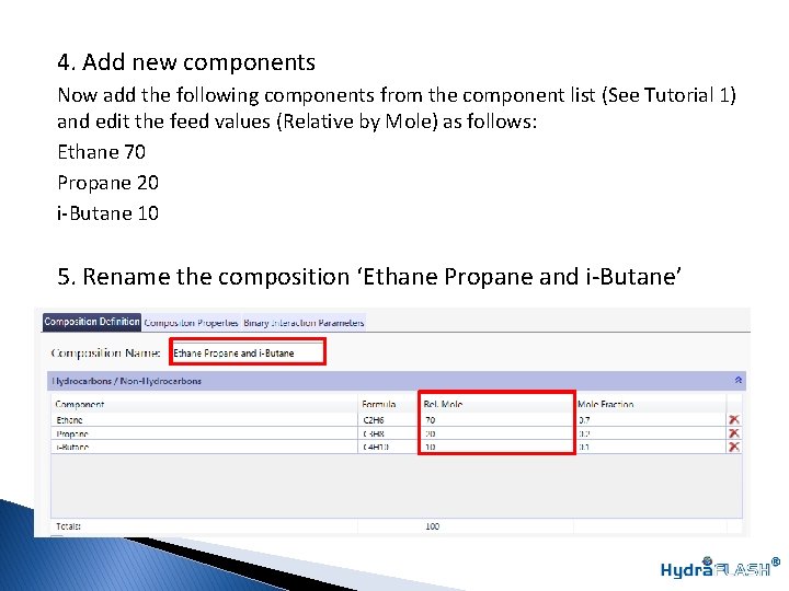4. Add new components Now add the following components from the component list (See