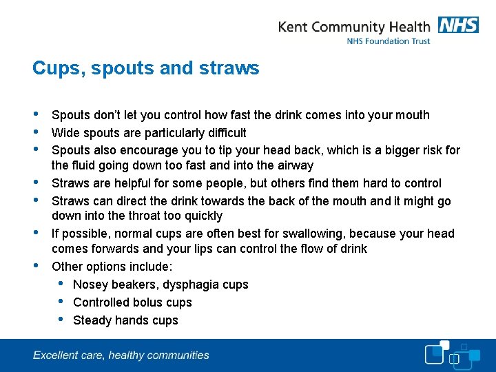 Cups, spouts and straws • • Spouts don’t let you control how fast the