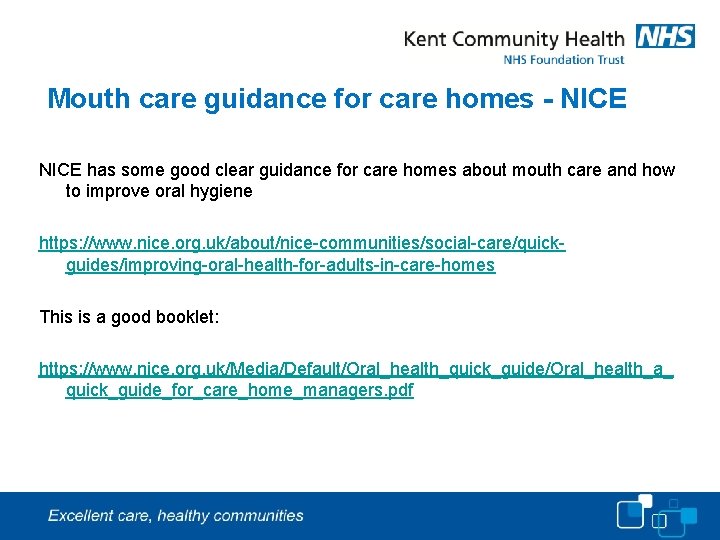 Mouth care guidance for care homes - NICE has some good clear guidance for