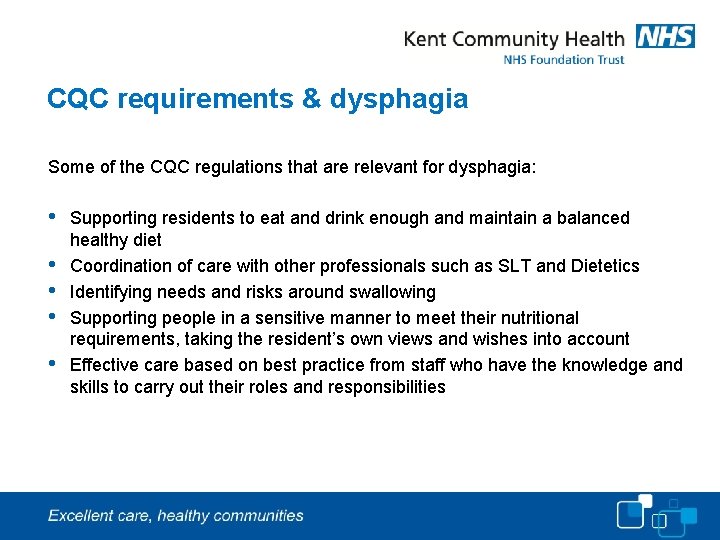 CQC requirements & dysphagia Some of the CQC regulations that are relevant for dysphagia: