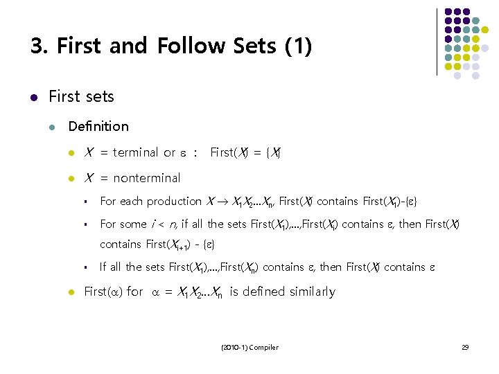 3. First and Follow Sets (1) l First sets l Definition l X =