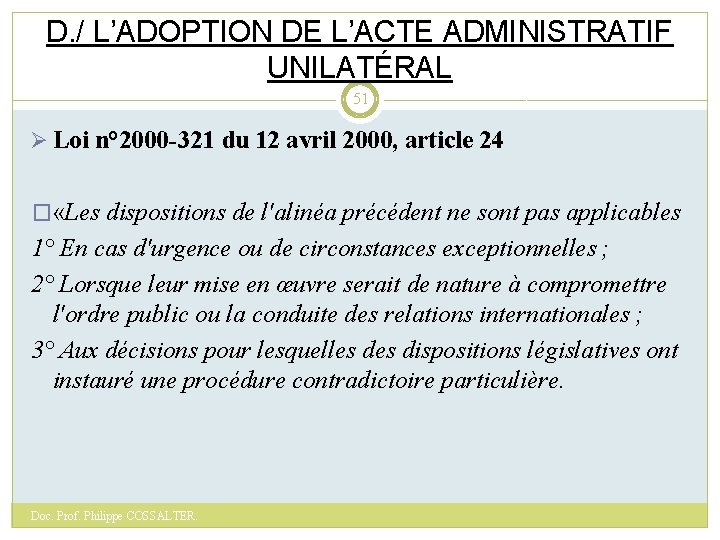 D. / L’ADOPTION DE L’ACTE ADMINISTRATIF UNILATÉRAL 51 Ø Loi n° 2000 -321 du