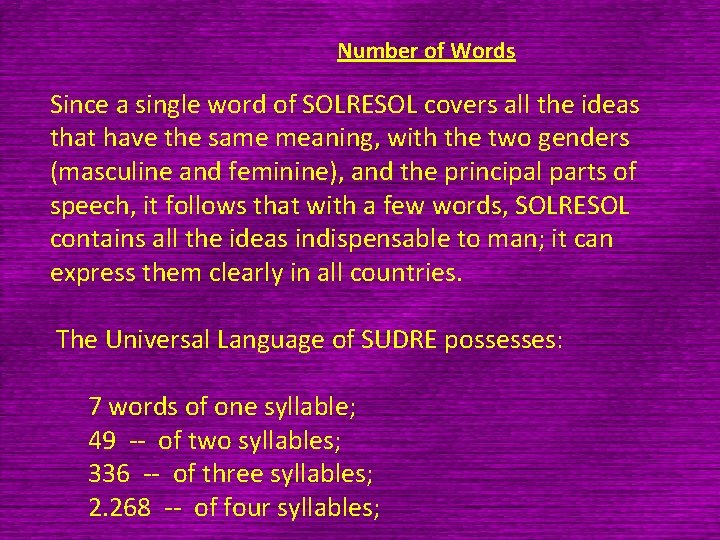 Number of Words Since a single word of SOLRESOL covers all the ideas that