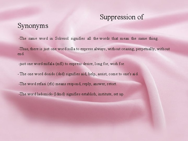 Suppression of Synonyms -The same word in Solresol signifies all the words that mean