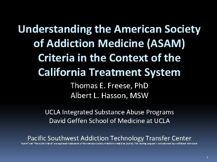 Understanding the American Society of Addiction Medicine (ASAM) Criteria in the Context of the