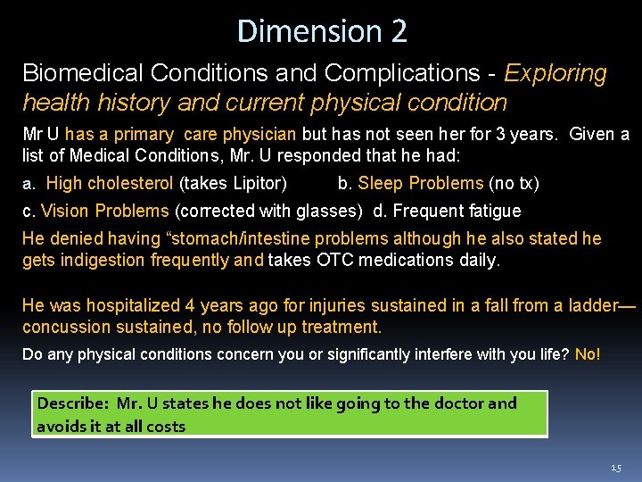 Dimension 2 Biomedical Conditions and Complications - Exploring health history and current physical condition