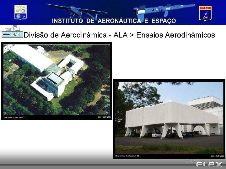 Divisão de Aerodinâmica - ALA > Ensaios Aerodinâmicos 