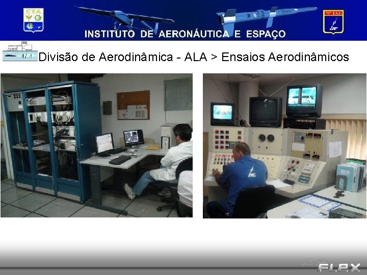 Divisão de Aerodinâmica - ALA > Ensaios Aerodinâmicos 