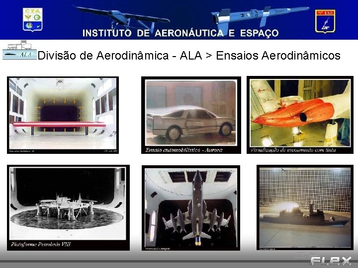 Divisão de Aerodinâmica - ALA > Ensaios Aerodinâmicos 