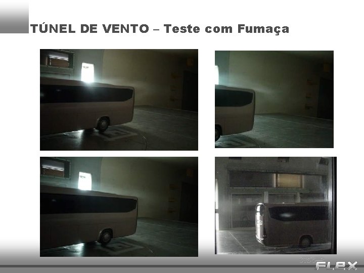 TÚNEL DE VENTO – Teste com Fumaça 