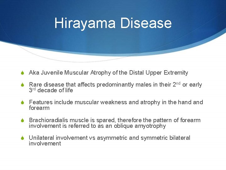 Hirayama Disease S Aka Juvenile Muscular Atrophy of the Distal Upper Extremity S Rare