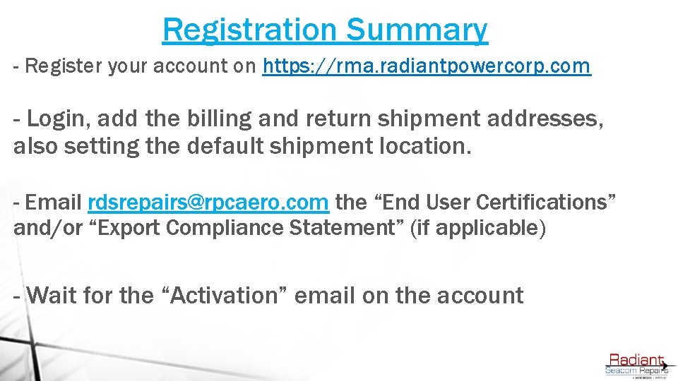 Registration Summary - Register your account on https: //rma. radiantpowercorp. com - Login, add