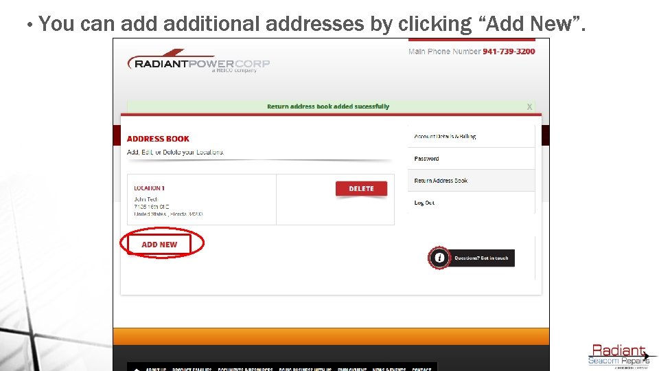  • You can additional addresses by clicking “Add New”. 