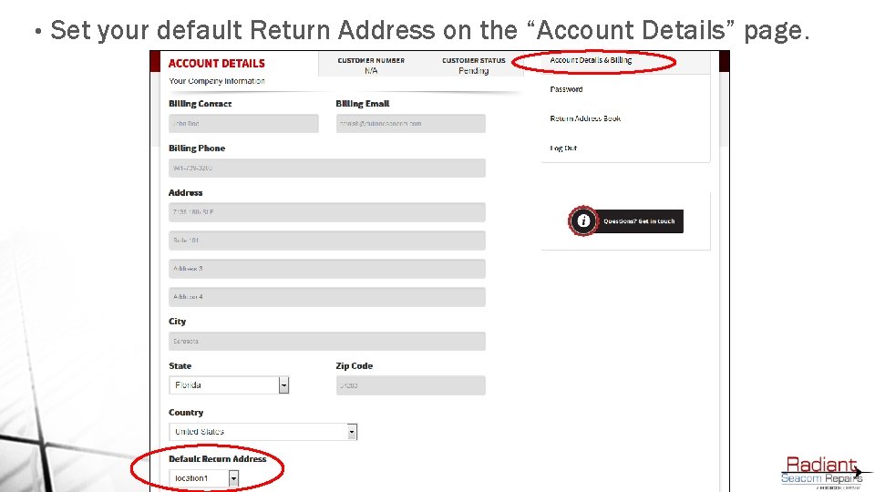  • Set your default Return Address on the “Account Details” page. 